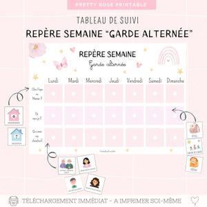 May include: A pink and white printable weekly schedule with the text "Pretty Rose Printable" at the top. The schedule includes the text "Repère Semaine Garde Alternée" and has spaces for each day of the week. Includes illustrations of houses, people, and a lion.