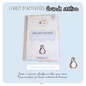 Peut inclure: Un livret d'activités à spirales avec le texte "LIVRET D'ACTIVITÉS Grande section" et "MON LIVRET D'ACTIVITÉS APPRENTISSAGES". La couverture présente une illustration de pingouin et le texte "4 ANS ET". Le livret est intitulé "FORMAT NUMÉRIQUE".