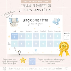 May include: A motivational chart with the text "JE DORS SANS TÉTINE" and "Je deviens grand". The chart features a blue and white colour scheme, with illustrations of an elephant and a pacifier. Includes a gold medal reward.