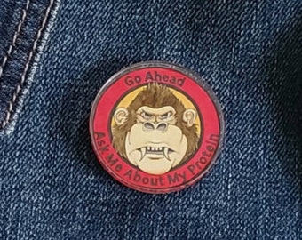 Gorilla Pin for Vegans Vegetarians Veganism Protein Herbivore Gifts