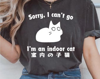 Sorry I Can’t Go I’m an Indoor Cat Png, Funny Indoor Kitten, Cat Lover gift, cute anime cat shirt, Anti Social Person, Png, Digital Download