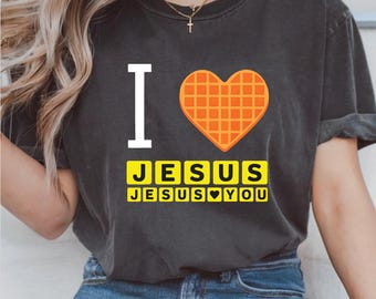 I Love Jesus Waffle Heart Png, Funny Christian Breakfast, Christian Life Sublimation, Christian Homestead, Digital File, Design For Shirt