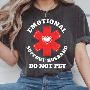 Emotional Support Husband Png, Do Not Pet Png, Funny Husband Anniversary Png, Emotional Support Husband Shirt, Gift From Wife, Digital File