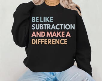 Be Like Subtraction And Make A Difference Png, Funny Math Teacher, Future Math Teacher, Teaching Math, Mathematician Gift, Digital Download