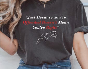 El hecho de que te sientas ofendido no significa que tengas razón (Png), camiseta de libertad, justicia, ofendido no significa que tengas razón, descarga digital