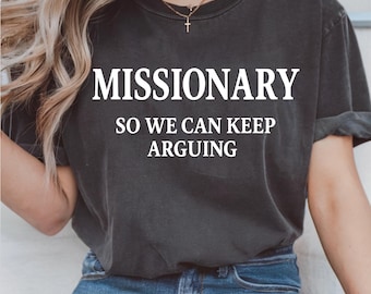 Missionary, So We Can Keep Arguing Png, Funny Quote Design, Couples Tee, Png, Digital Download, Design For Shirt