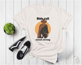 Ride Tall Stand Strong  Tshirt, Rodeo Shirt,Western, Country ,Cowboy Fun, Cowboy fun, men Graphic Tee,
