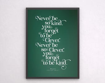 Typography lyrics poster – motivational wall art 'Never be so kind/Never be so clever' High resolution instant digital download