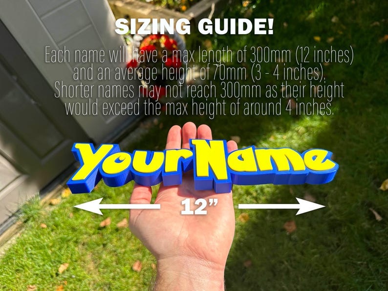 May include: A blue and yellow 3D-printed sign that reads "Your Name" with a 30.48 cm measurement indicator. The text "SIZING GUIDE!" is at the top, with details about the maximum length and height.