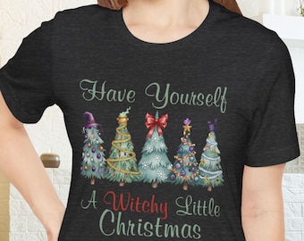 Have Yourself a Witchy Little Christmas Shirt, Witchy Holiday Tee with Watercolor Christmas Trees, Pagan Yule T-Shirt, Witchy Christmas Gift