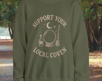 Support Your Local Coven Sweatshirt, Witchy Halloween Crewneck, Witch Graphic Sweater, Wiccan Pagan Gothic Fall Pullover, Spooky Season