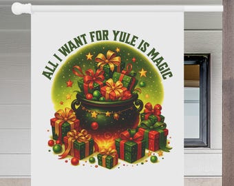 All I Want for Yule is Magic Flag, Witchy Christmas Garden Flag, Pagan Holiday Outdoor Home Decor, Wiccan Winter Solstice House Flag