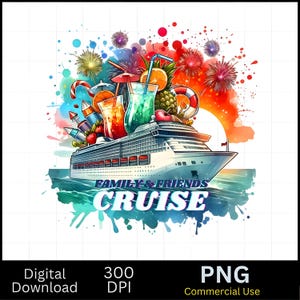 Family and Friends Cruise Watercolor Sublimation Digital Download PNG Vacation Design Gift for a Cruise