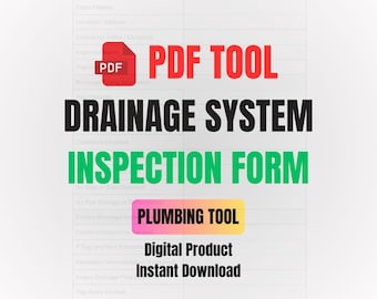 May include: A digital drainage system inspection form with the text "PDF TOOL" in red, "DRAINAGE SYSTEM INSPECTION FORM" in black and green, and "PLUMBING TOOL" in yellow. The form is a digital product for instant download.