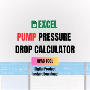 May include: A digital product for calculating pump pressure drop. The image shows a spreadsheet with the title "Pump Pressure Drop Calculator" and the text "HVAC Tool, Digital Product, Instant Download".