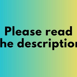 May include: Text on a gradient background that reads "Please read the description."