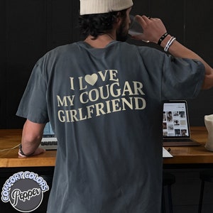 I Love My Cougar Girlfriend Comfort Colors T Shirt, Summer T Shirts, Beach T Shirts, I Love My Girlfriend Tee, Birthday Gifts for Boyfriend