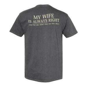 My Wife Is Always Right Comfort Colors Shirt, Beach Shirt, Funny Saying Shirt, Gift for Husband, Humorous Sarcastic Shirt, Summer T Shirts