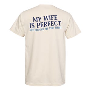 My Wife Is Perfect Comfort Colors Shirt, Men&#39;s Shirt Beach, Funny Saying Shirt, Gift for Husband, Sarcastic Tee, Humorous Shirt, Summer Tees