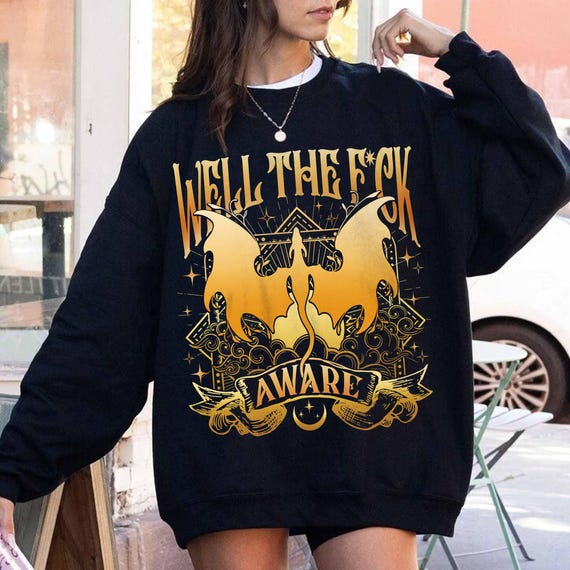 Well the Fuck Aware Sweatshirt, Dragon Rider, Bookish Sweater - Etsy