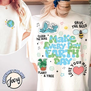 Earth Day Everyday Comfort Colors Shirt, Save The Planet, Save The Earth, Earth Tee, Earth Day Gifts, Global Warming, Environmental Shirt