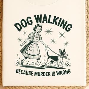 Le meurtre est une erreur T-shirt unisexe | Chemise graphique vintage amusante pour promener son chien