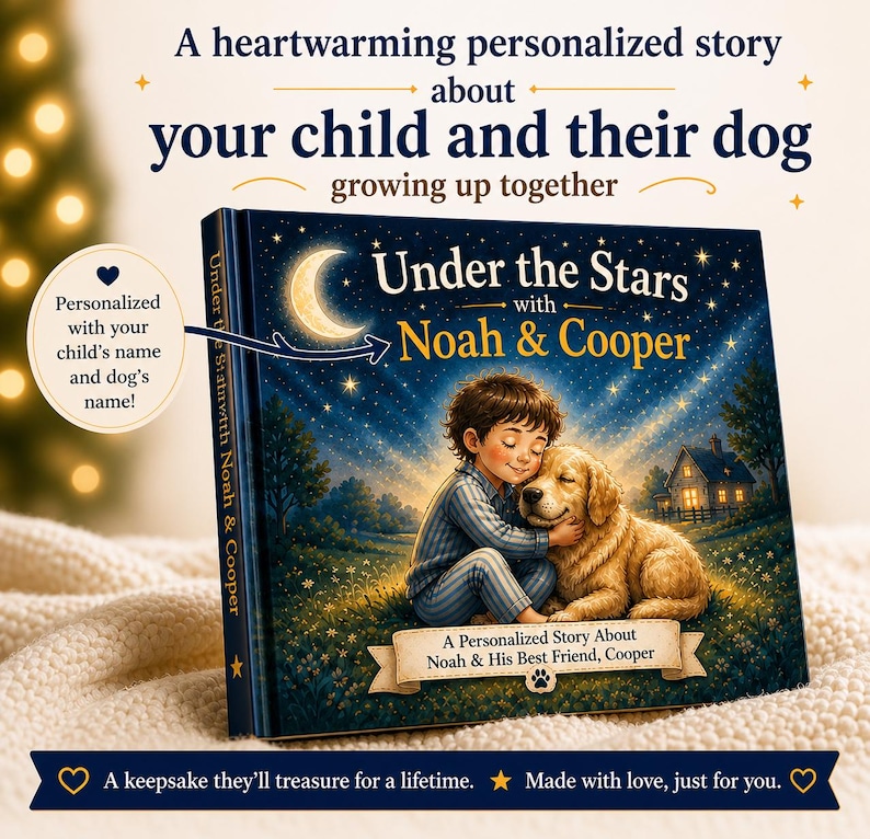 May include: A personalised children's book titled "Under the Stars with Noah & Cooper." The cover shows a boy hugging a golden retriever under a starry night sky. Text includes "A heartwarming personalised story about your child and their dog."