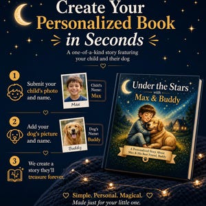 May include: An advert for a personalised children's book. The cover shows a boy and a dog under a starry sky. The text reads "Create Your Personalized Book in Seconds" and "Under the Stars with Max & Buddy."