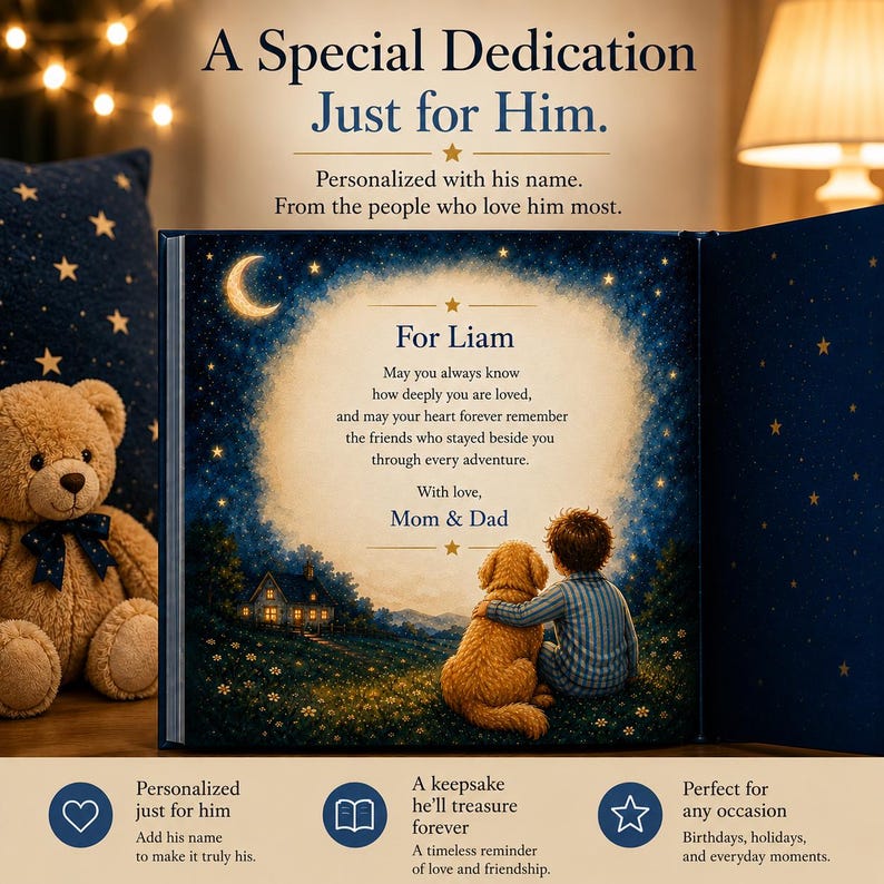 May include: A personalised keepsake book with the text "A Special Dedication Just for Him." The book features a night sky illustration with a boy and dog. Text includes "For Liam" and "Mom & Dad."