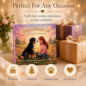 Peut inclure: Un livre d'histoires personnalis&eacute; intitul&eacute; "Always Beside Me" avec une fille et un chien, avec le texte "Perfect For Any Occasion". Le livre est &agrave; c&ocirc;t&eacute; de cadeaux emball&eacute;s et d'ic&ocirc;nes pour les anniversaires, No&euml;l, l'adoption et juste parce que.