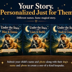 May include: Three children's books titled "Under the Stars" with different names. Each cover shows a boy hugging a golden retriever under a starry night. The text reads "Your Story. Personalized Just for Them."