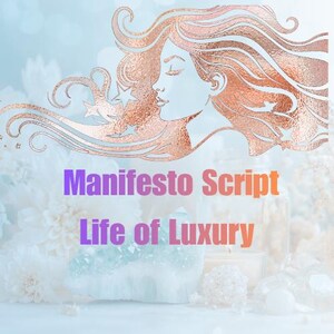 May include: A digital art piece featuring a copper-colored illustration of a woman with flowing hair and stars. The text "Manifesto Script Life of Luxury" is displayed in a gradient of purple to orange. The background is a soft blue with white flowers.
