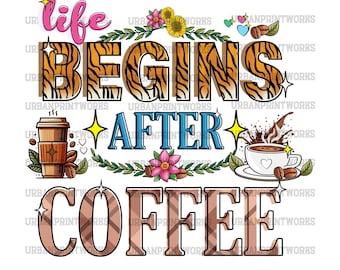 Life begins after coffee png sublimation design, coffee love png jpg, Coffee lover png, ice coffee png, coffee time png, coffee cup png, jpg