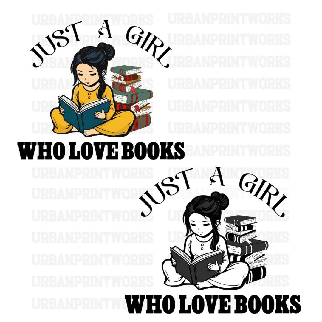 Just a Girl Who Loves Books SVG PNG JPG Bundle, Book Reader, Gift for ...