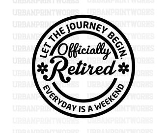 Officially retired Svg, Officially Retired 2025 Let The Fun Begin svg png Retirement Quote svg, retirement svg shirt design, Retirement Gift