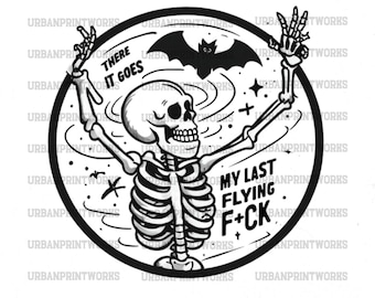 There It Goes My Last Flying F*ck Halloween Png, My Last Flying F*ck Bat Jpg, Funny Skeleton Halloween Skull Png, Halloween Skeleton Clipart
