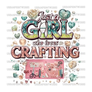 Gewoon een meisje dat dol is op knutselen png-sublimatieontwerp, happy crafter png, craft love png, western crafting png, western crafting png clipart