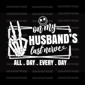 En el último nervio de mi marido Svg Png, Marido Svg, Aniversario Svg, Esposa Svg, Modo Mamá Svg, Sarcástico Svg, Texto Retro Ondulado Svg, Descarga Digital