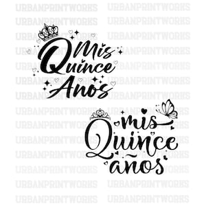 Mis Quince Anos Svg, Mis Quince Svg, Mis Quince Anos Shirt Svg, Quinceanera Svg, Sweet 15 Svg, Mis Quince Anos Png, Mis Quince Svg, Mis Xv