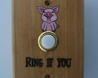 Piggy Hand Painted and Pyrography Door Bell Ring if you Brought Snacks Made to Order by Shannon Ivins Pigatopia