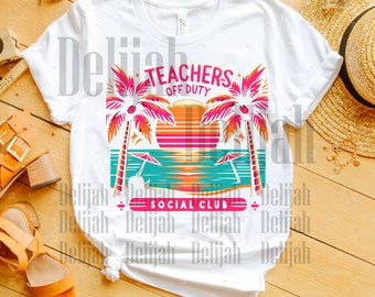 Teachers Off Duty Sublimation/Printable Design | Instant Download | PNG DOWNLOAD ONLY
