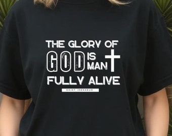 St. Irenaeus Quote Catholic T-Shirt: Inspirational Christian Tee