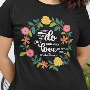 Saint Teresa Of Calcutta Quote Tee Religious Sayings T-Shirt Saint Teresa Of Calcutta Quote Tee Religious Sayings T-Shirt