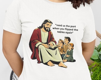 Jesus Flipping Tables T-Shirt: Christian Story Time Tee