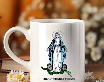 Mama Mary Catholic Mug – I Thread Where I Please – Blessed Mother Art – Religious Gift for Her – Christian Coffee Cup for Mom or Teen Girl