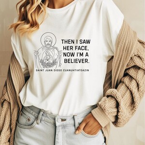 I&#39;m A Believer Saint Juan Diego T-Shirt, Our Lady of Guadalupe, Catholic Saint Shirt, Religious Gift for Men & Women, Juan Diego Devotional