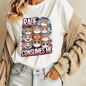 Rage Consumes Me Shirt, Weirdcore Shirt, Funny Hilarious Kitten Meme, Sarcastic Shirt, Unhinged Shirt, Funny Mental Health Meme, Dark Humor