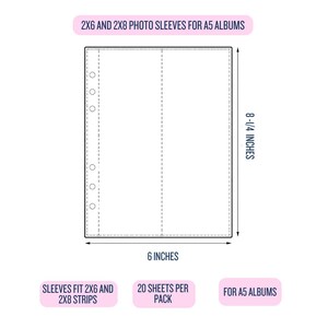 Puede incluir: Una funda transparente para fotos con seis agujeros para &aacute;lbumes A5, con dos bolsillos verticales. La hoja mide 20,96 cm por 15,24 cm. El texto incluye 2X6 AND 2X8 PHOTO SLEEVES FOR A5 ALBUMS, 20 SHEETS PER PACK y SLEEVES FIT 2X6 AND 2X8 STRIPS.