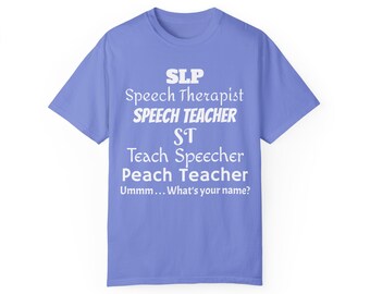 Camiseta SLP, SLP, logopeda, profesora de habla, ST, enseñar, melocotón, profesora, locutora, locutora, camiseta unisex teñida en ropa