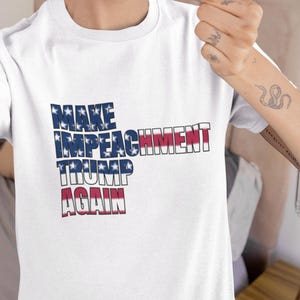 Impeach Anti Trump Shirt/Sweatshirt/Hoodie | Political Shirt | Tee big size